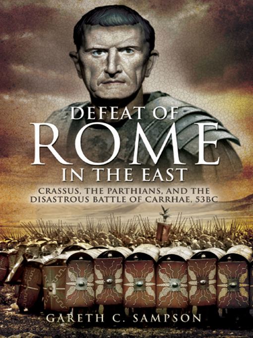 Title details for Defeat of Rome in the East by Gareth C. Sampson - Available